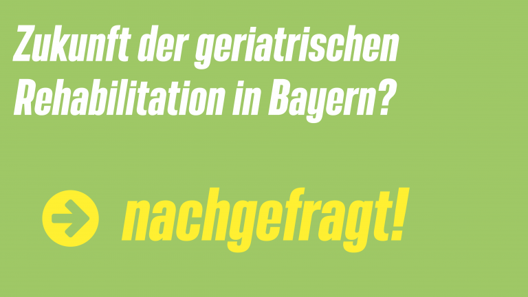 Zukunftsperspektive der geriatrischen Rehabilitation in Bayern